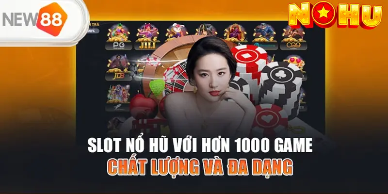 New88 – Hơn 1000 Game Slot Nổ Hũ Chất Lượng