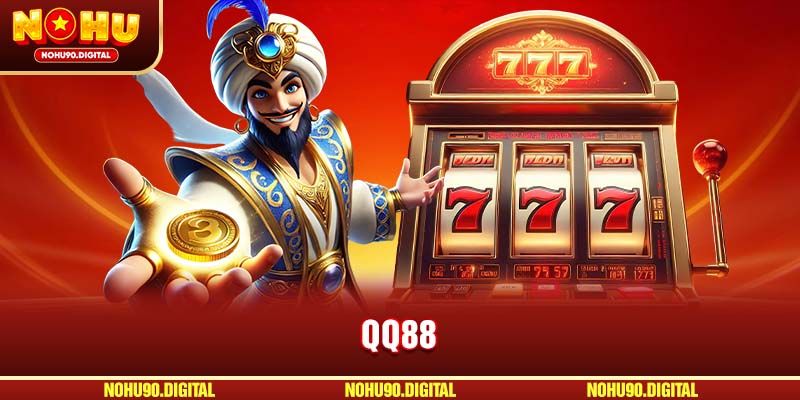 QQ88 - Nhà Cái Nổ Hũ Uy Tín - Rút Tiền Siêu Tốc
