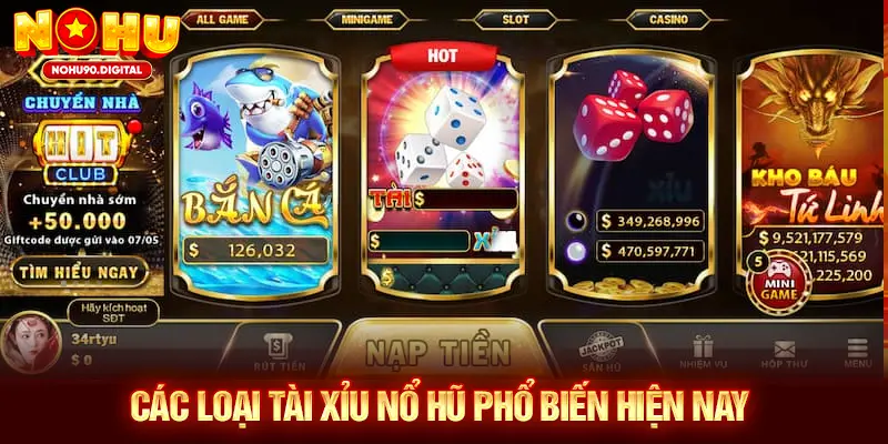 Các loại Tài xỉu nổ hũ phổ biến hiện nay