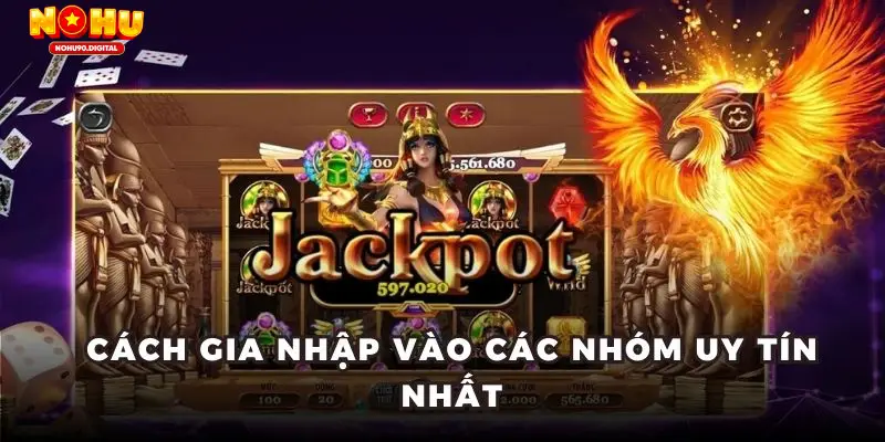 Cách tham gia vào nhóm uy tín