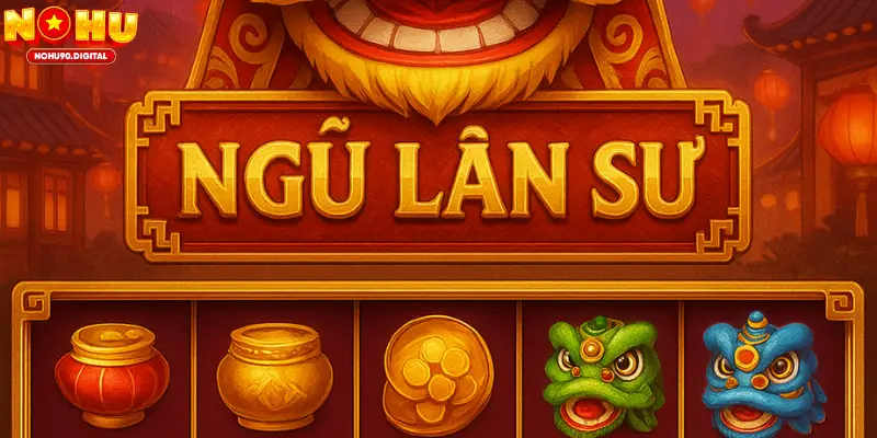 3 bước cơ bản khi tham gia nổ hũ Ngũ Lân Sư