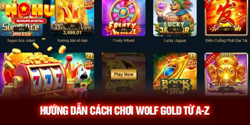 Hướng Dẫn Cách Chơi Wolf Gold Từ A-Z