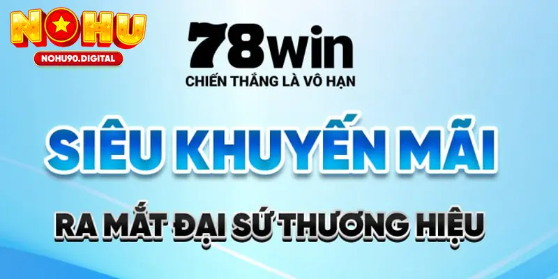 Khuyến mãi hấp dẫn tại 78WIN