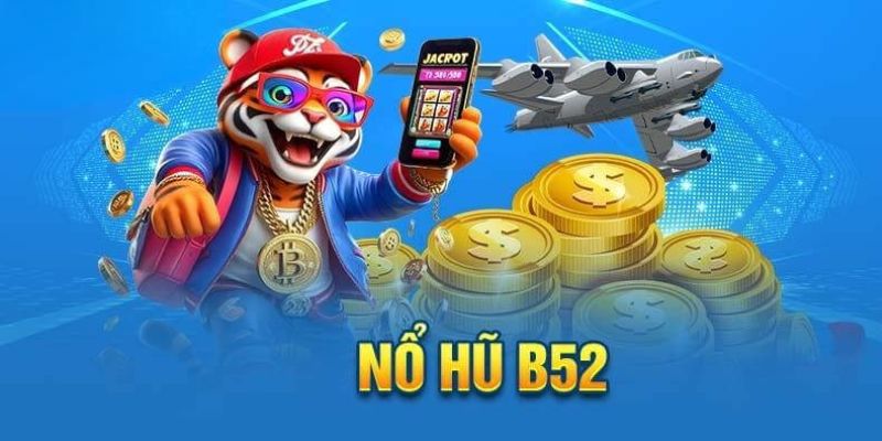 Hệ thống game nổ hũ B52 đa dạng