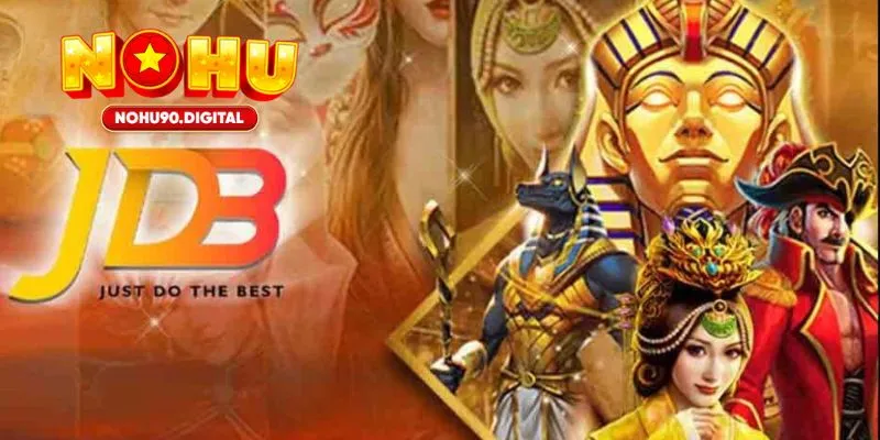 Top game nổ hũ JDB nổi bật tại Nohu