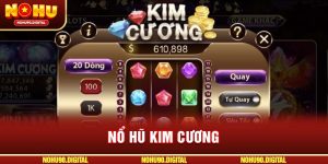 Nổ Hũ Kim Cương – Vũ Trụ Game Quay Hũ Với Phần Thưởng Cực Cao