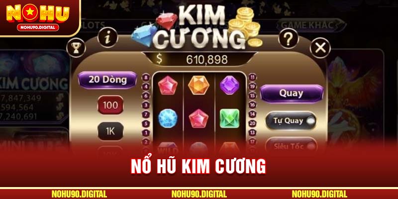 Nổ Hũ Kim Cương – Vũ Trụ Game Quay Hũ Với Phần Thưởng Cực Cao
