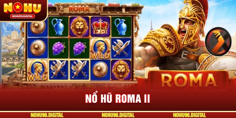 Tận dụng được chuỗi combo để thu được lợi nhuận cao nhất khi chơi Nổ hũ Roma II