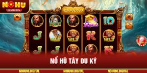 Nổ Hũ Tây Du Ký - Slot Game Đổi Thưởng Huyền Thoại