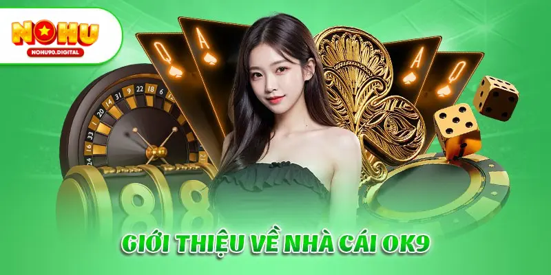 Giới thiệu khái quát về thương hiệu OK9