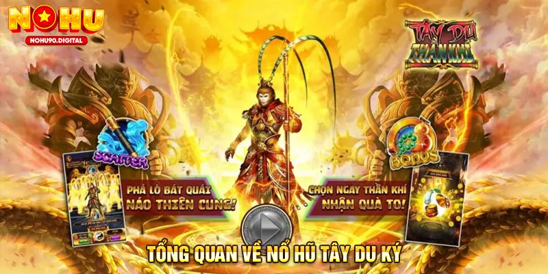Khám phá game Nổ hũ Tây Du Ký